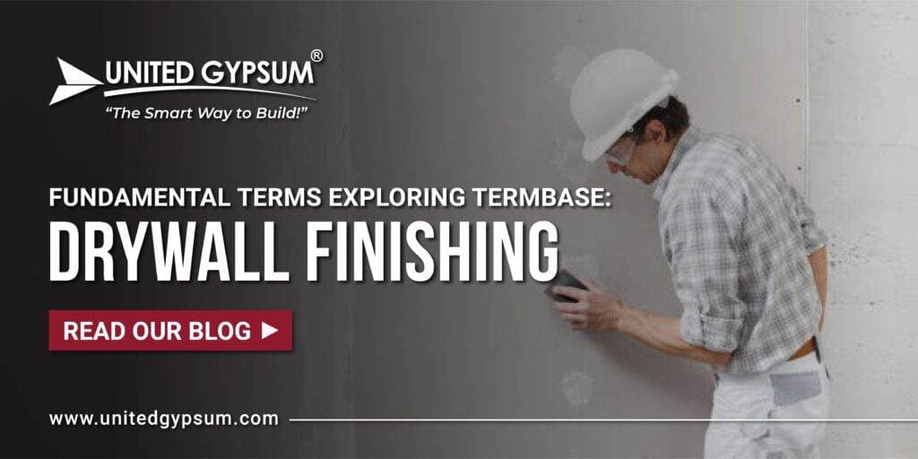 Gypsum Board/Drywall Finishing: Fundamental Terms